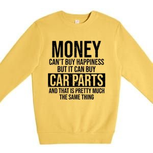 Can Buy Car Parts Funny Car Guy Car Lover Auto Mechanic Gift Cute Gift Premium Crewneck Sweatshirt