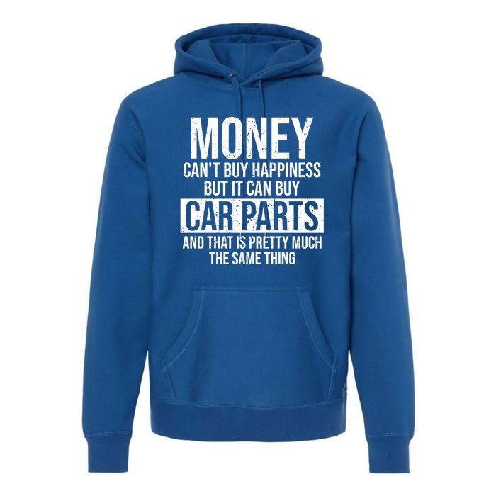 Can Buy Car Parts Funny Car Guy Car Lover Auto Mechanic Gift Cute Gift Premium Hoodie