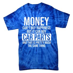 Can Buy Car Parts Funny Car Guy Car Lover Auto Mechanic Gift Cute Gift Tie-Dye T-Shirt