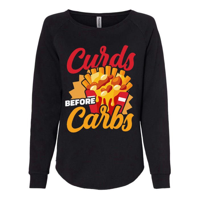 Curds Before Carbs Cheddar Cheese Curd Fast Food Snack Womens California Wash Sweatshirt