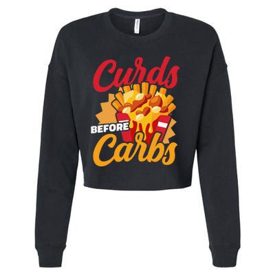 Curds Before Carbs Cheddar Cheese Curd Fast Food Snack Cropped Pullover Crew