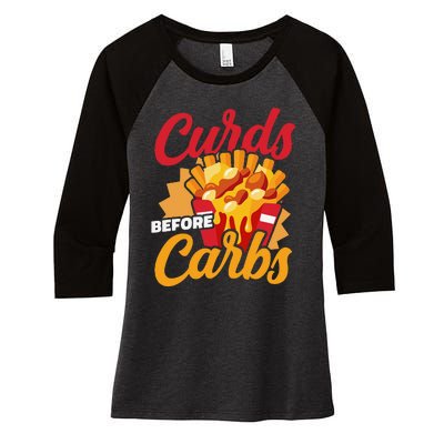 Curds Before Carbs Cheddar Cheese Curd Fast Food Snack Women's Tri-Blend 3/4-Sleeve Raglan Shirt