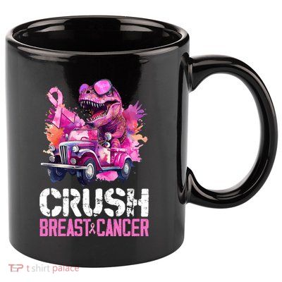 Crush Breast Cancer TRex Dinosaur 11oz C Handle Ceramic Mug