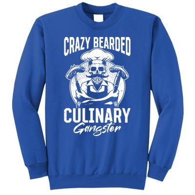 Crazy Bearded Culinary Gangster Culinary Crazy Chef Cook Cool Gift Sweatshirt