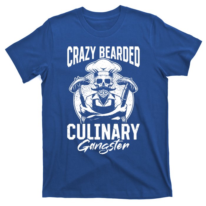 Crazy Bearded Culinary Gangster Culinary Crazy Chef Cook Cool Gift T-Shirt