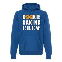 Cookie Baking Crew Funny Gift Premium Hoodie