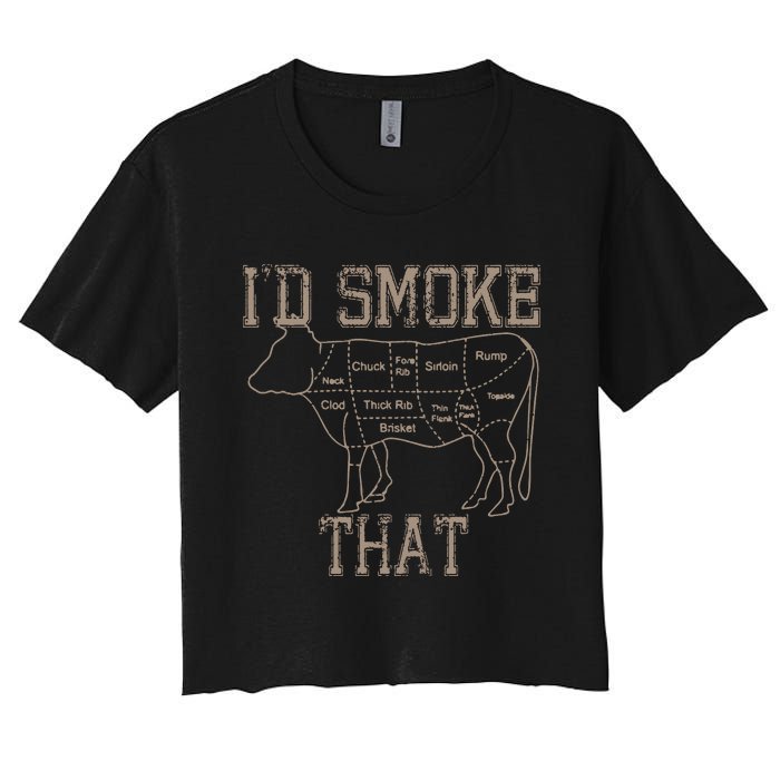 Chef Butcher Cook BBQ Id Smoke That Cow Beef Funny Gift Women's Crop Top Tee