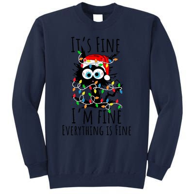 Christmas Black Cat ItS Fine IM Fine Everything Is Fine Tall Sweatshirt