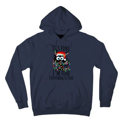 Christmas Black Cat ItS Fine IM Fine Everything Is Fine Tall Hoodie