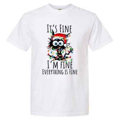 Christmas Black Cat ItS Fine IM Fine Everything Is Fine Garment-Dyed Heavyweight T-Shirt