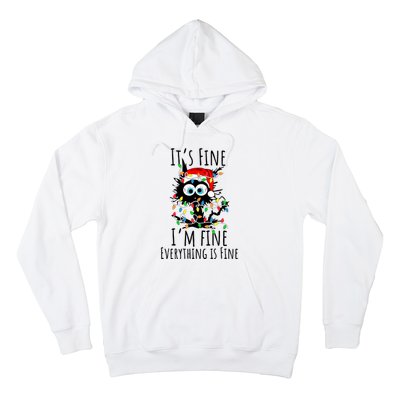 Christmas Black Cat ItS Fine IM Fine Everything Is Fine Hoodie