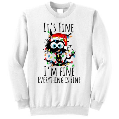 Christmas Black Cat ItS Fine IM Fine Everything Is Fine Sweatshirt