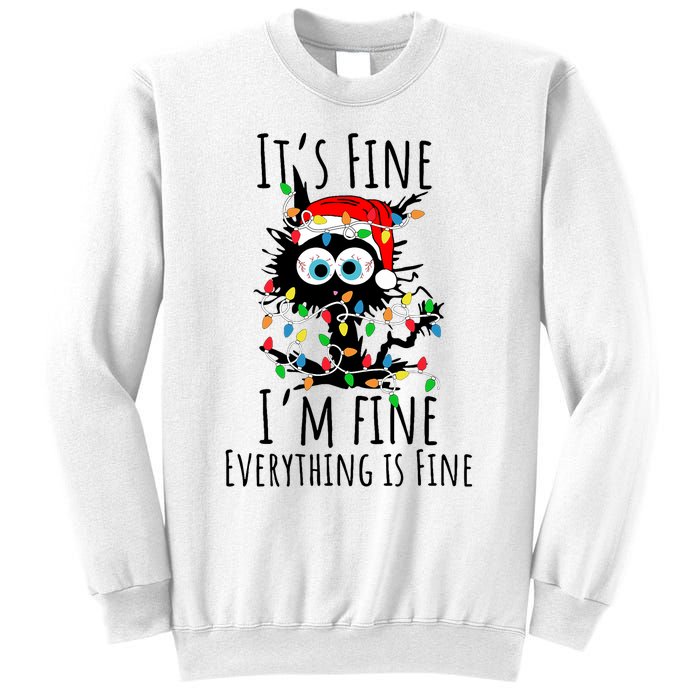 Christmas Black Cat ItS Fine IM Fine Everything Is Fine Sweatshirt