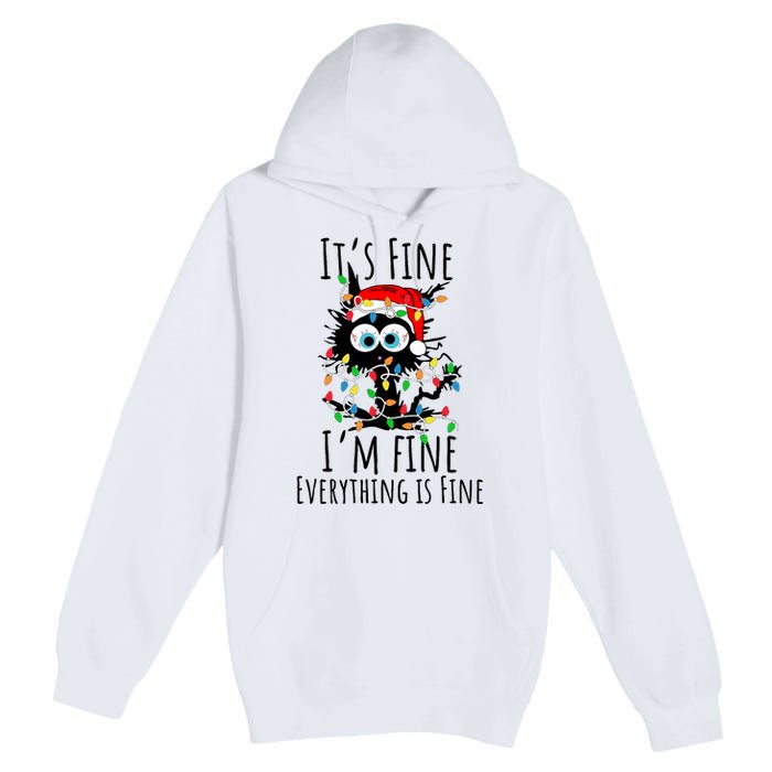 Christmas Black Cat ItS Fine IM Fine Everything Is Fine Premium Pullover Hoodie