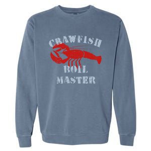 Crawfish Boil Crew Cajun Season Fishing Crawfish Boil Funny Gift Garment-Dyed Sweatshirt