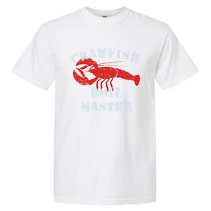 Crawfish Boil Crew Cajun Season Fishing Crawfish Boil Funny Gift Garment-Dyed Heavyweight T-Shirt