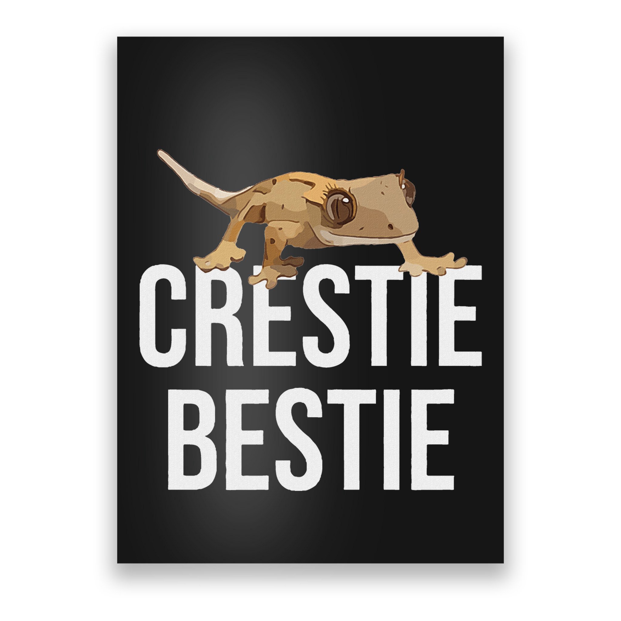 Crestie Bestie Crested Gecko Reptile Lizard Pet Lover Gift Poster
