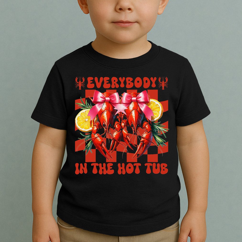 Crawfish Boil Coquette Everybody In Hot Tub Cajun Seafood Toddler T-Shirt