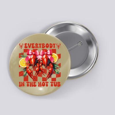 Crawfish Boil Coquette Everybody In Hot Tub Cajun Seafood Button