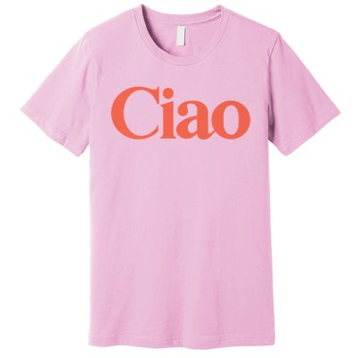 Ciao Bella Premium T-Shirt