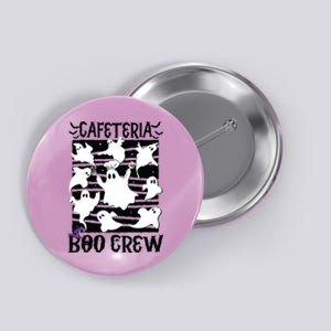 Cafeteria Boo Crew Teacher Lunch Lady Team Spooky Babe Ghost Button