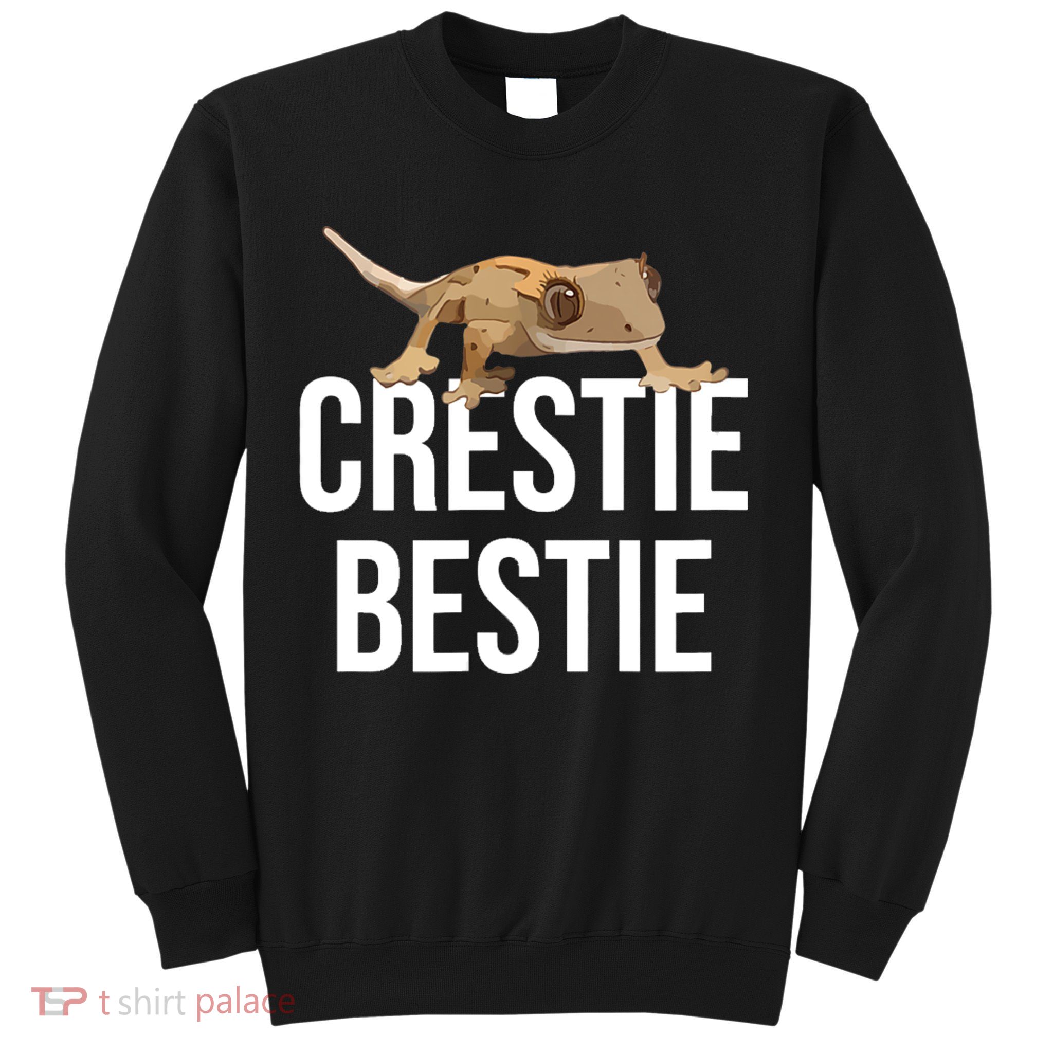 Crestie Bestie Crested Gecko Reptile Lizard Pet Lover Gift TShirt Sweatshirt