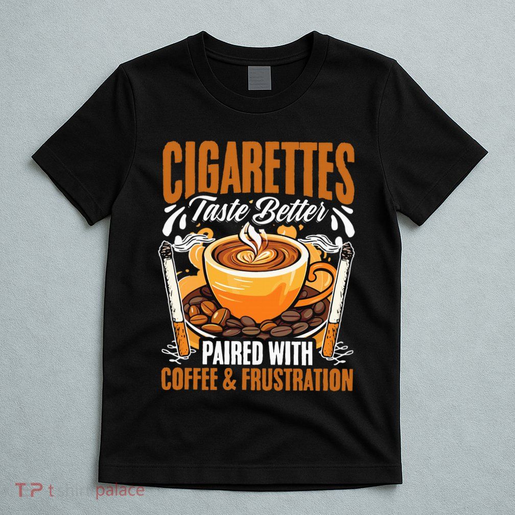 Caffeine Barista Coffee Brew Cigar Smoker Cigarettes Coffee  T-Shirt