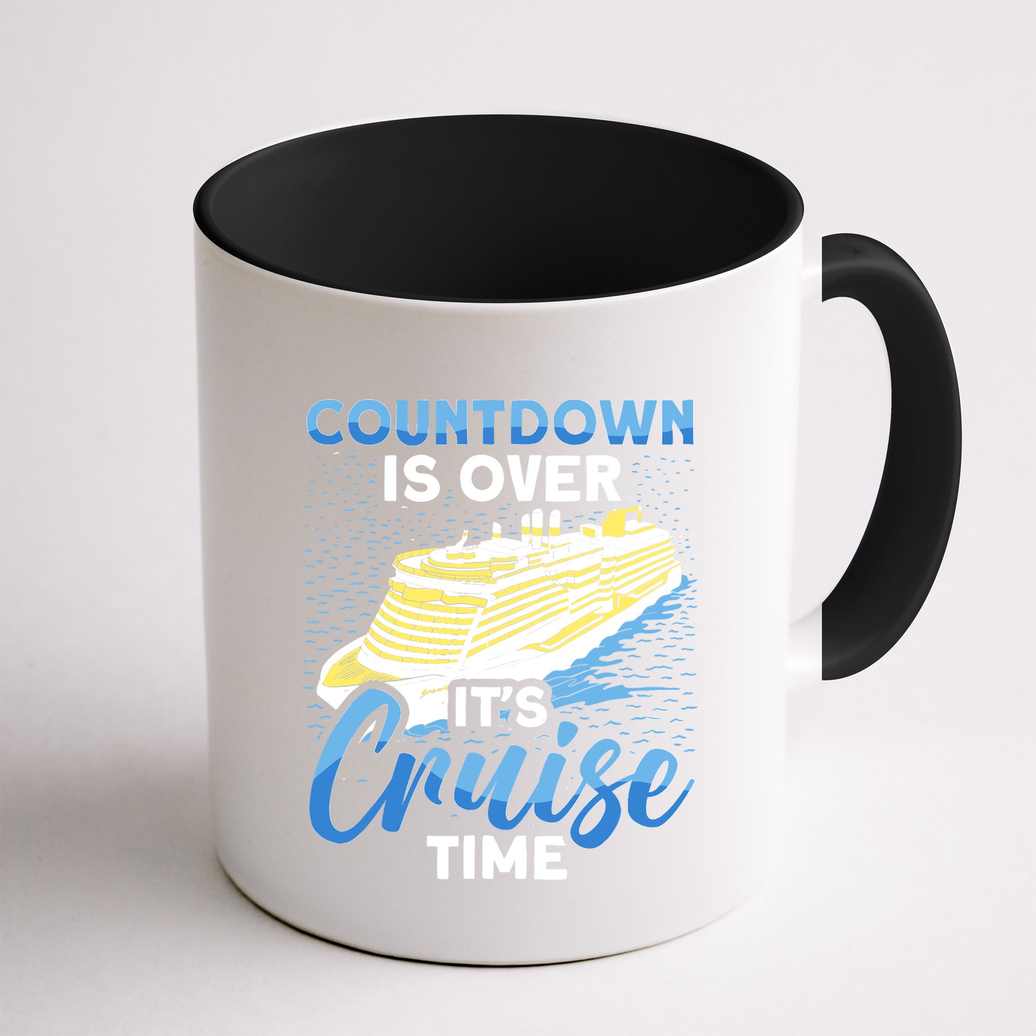 Cruising Boat Countdown Is Over ItS Cruise Time Cruise Mug