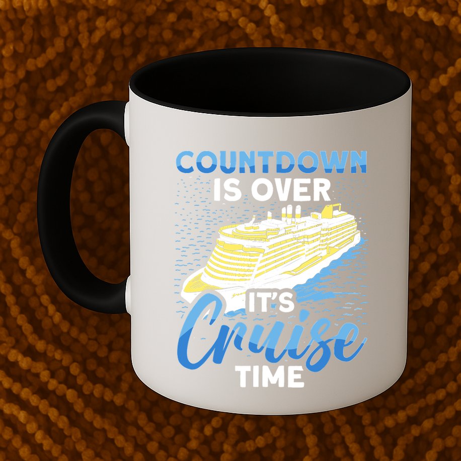 Cruising Boat Countdown Is Over ItS Cruise Time Cruise Mug