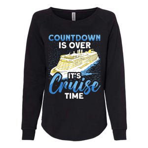 Cruising Boat Countdown Is Over ItS Cruise Time Cruise Womens California Wash Sweatshirt