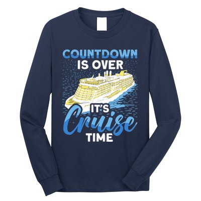 Cruising Boat Countdown Is Over ItS Cruise Time Cruise Long Sleeve Shirt