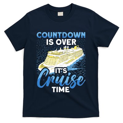 Cruising Boat Countdown Is Over ItS Cruise Time Cruise T-Shirt