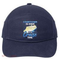 Cruising Boat Countdown Is Over ItS Cruise Time Cruise 7-Panel Snapback Hat