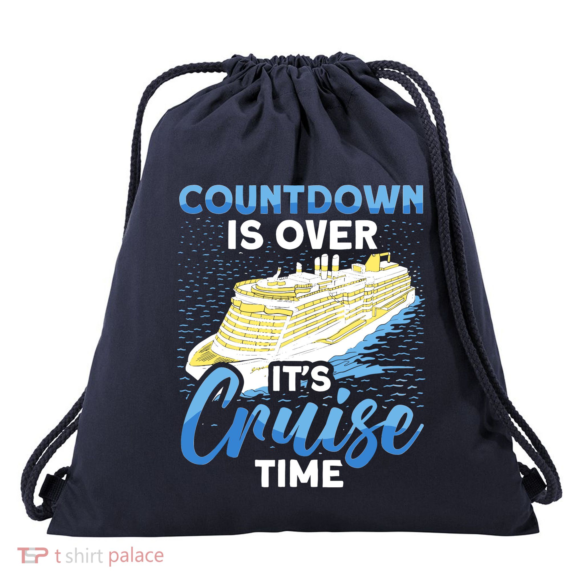 Cruising Boat Countdown Is Over ItS Cruise Time Cruise Drawstring Bag