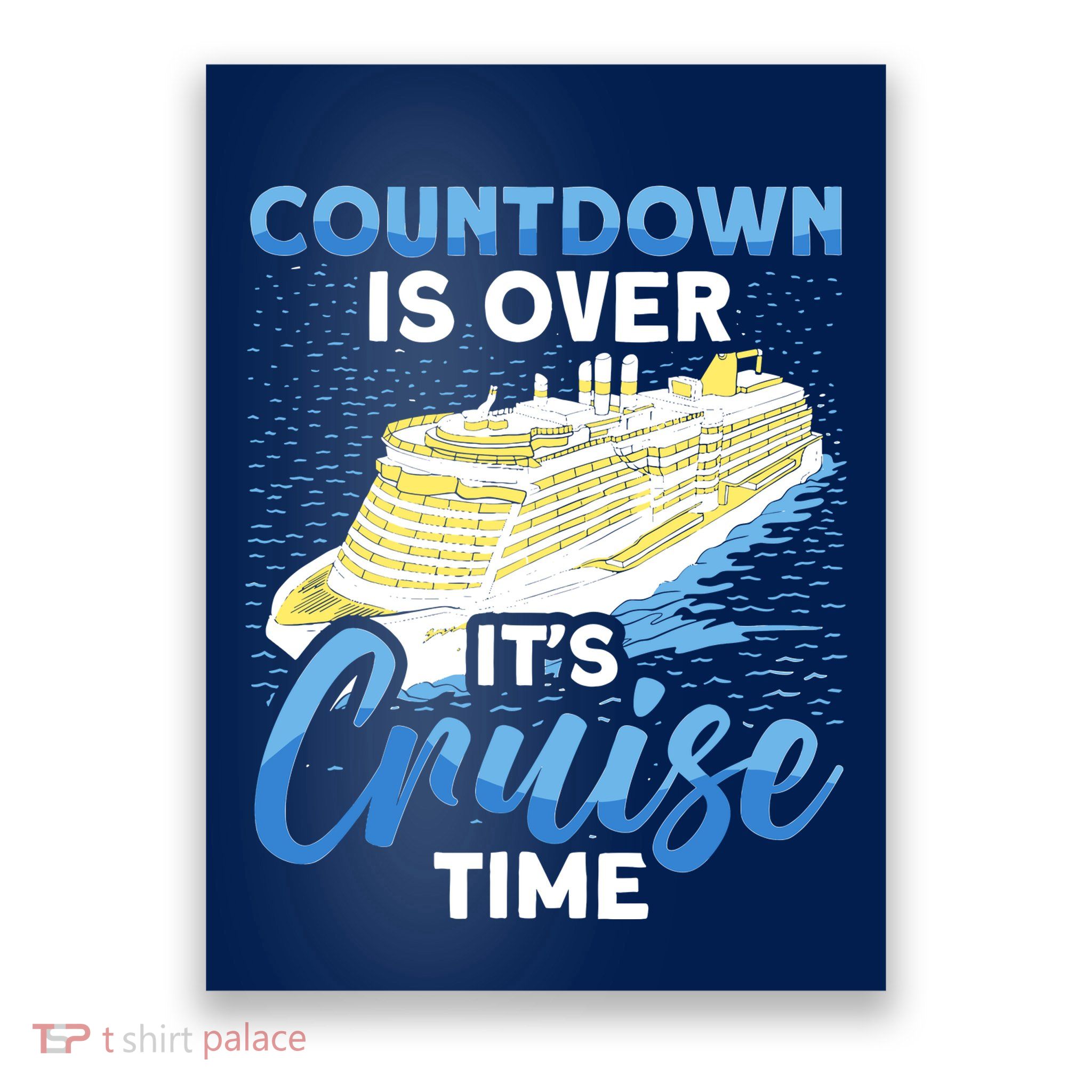 Cruising Boat Countdown Is Over ItS Cruise Time Cruise Poster