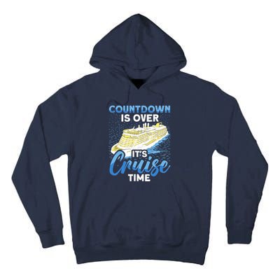 Cruising Boat Countdown Is Over ItS Cruise Time Cruise Tall Hoodie