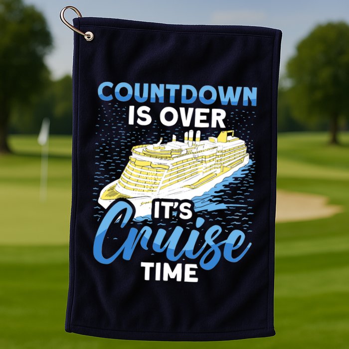Cruising Boat Countdown Is Over ItS Cruise Time Cruise Golf Towel