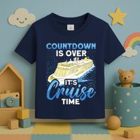 Cruising Boat Countdown Is Over ItS Cruise Time Cruise Toddler T-Shirt