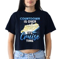 Cruising Boat Countdown Is Over ItS Cruise Time Cruise Crop Top