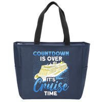 Cruising Boat Countdown Is Over ItS Cruise Time Cruise Zip Tote Bag