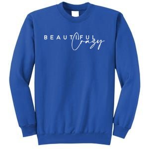 Crazy Beautiful Country Music Gift Tall Sweatshirt