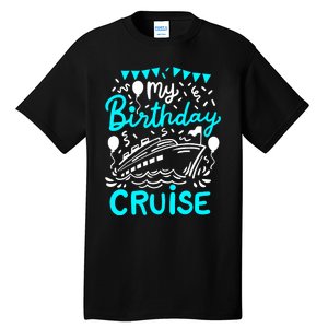 Cruise Birthday Cruise Tall T-Shirt