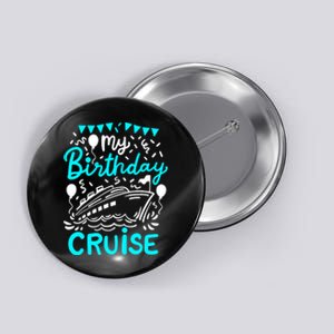 Cruise Birthday Cruise Button