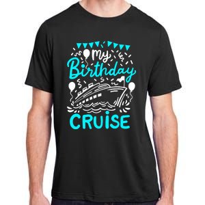 Cruise Birthday Cruise Adult ChromaSoft Performance T-Shirt