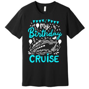 Cruise Birthday Cruise Premium T-Shirt