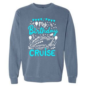 Cruise Birthday Cruise Garment-Dyed Sweatshirt