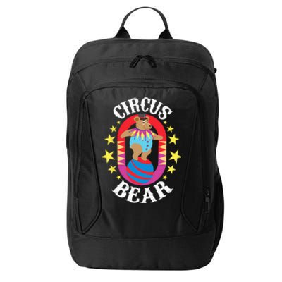 Circus Bear Circus Birthday Party Circus Costume City Backpack