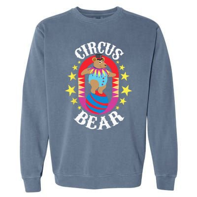 Circus Bear Circus Birthday Party Circus Costume Garment-Dyed Sweatshirt