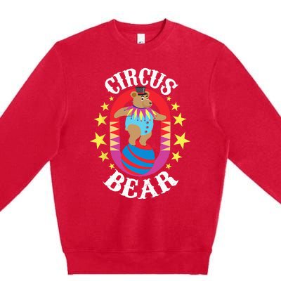 Circus Bear Circus Birthday Party Circus Costume Premium Crewneck Sweatshirt