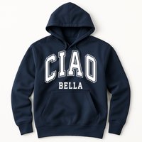 Ciao Bella Hoodie